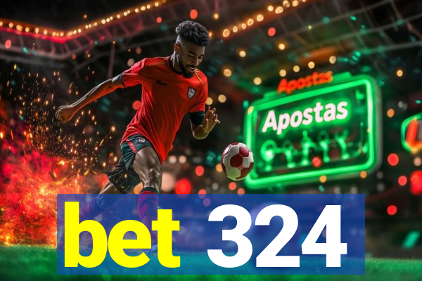 bet 324